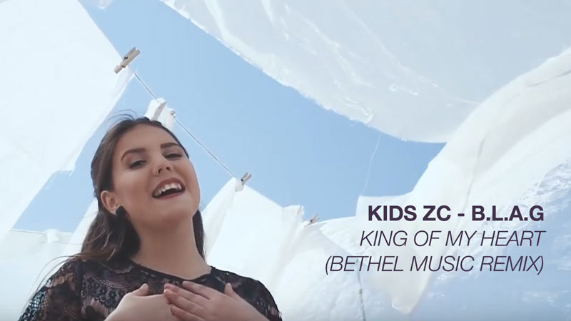 KIDS ZC - B.L.A.G | KING OF MY HEART (Bethel Music remix)